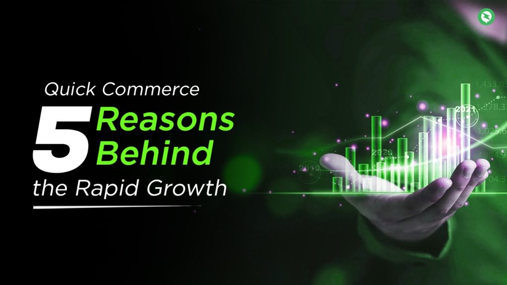 an image with quick commerce : 5 reasons behind the rapid growth on it.